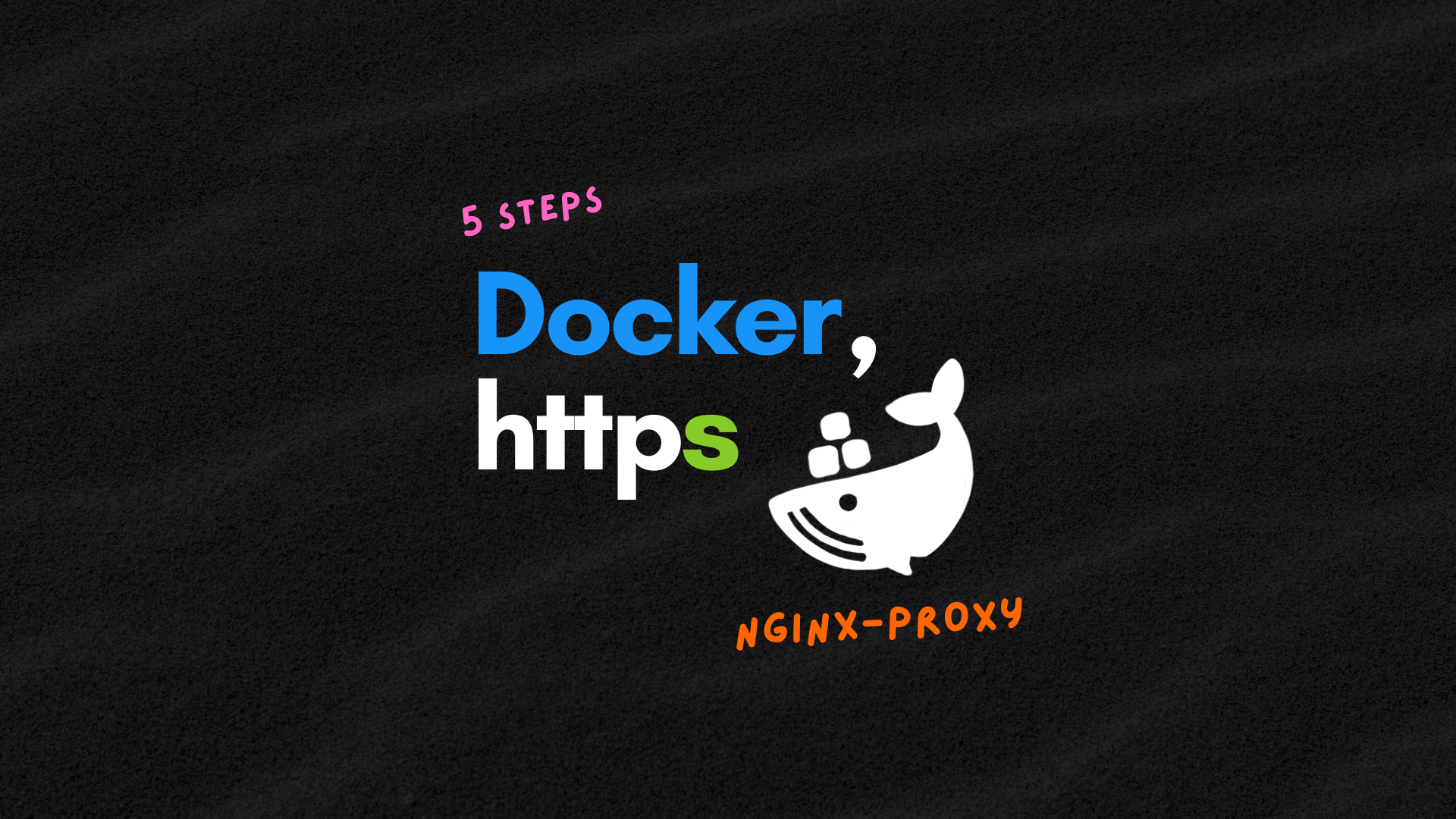 5 steps to set up reverse proxy and HTTPS for Docker container using nginx-proxy